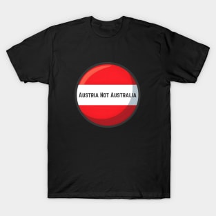 Austria not australia T-Shirt